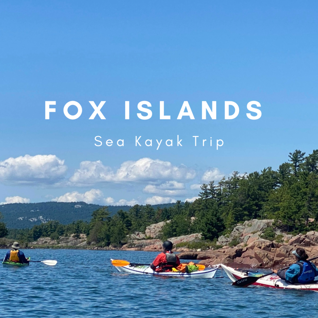 Sea Kayaking Trip: Fox Islands