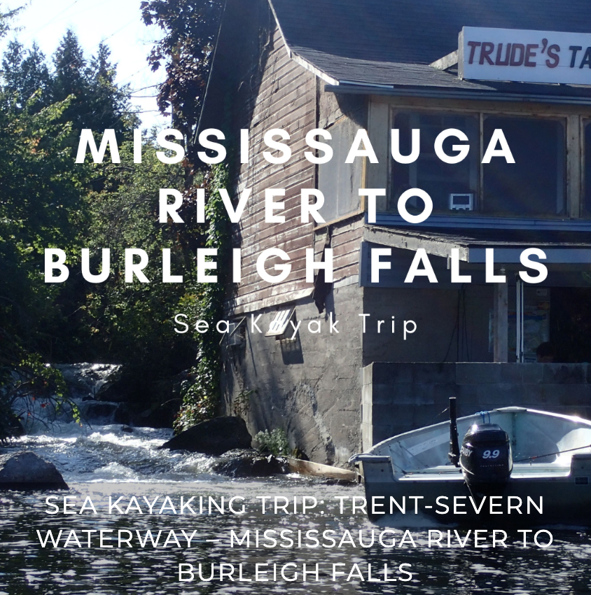 Sea Kayaking Trip: Trent-Severn Waterway - Mississauga River to Burleigh Falls