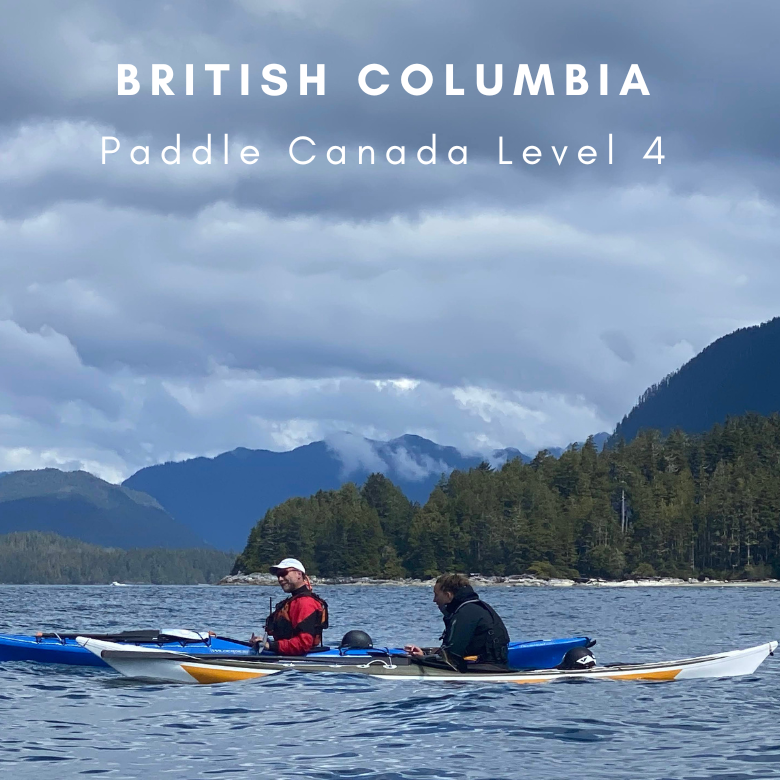 Paddle Canada Level 4 - British Columbia