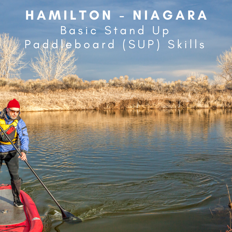 Basic Stand Up Paddleboard Skills - Hamilton/Niagara