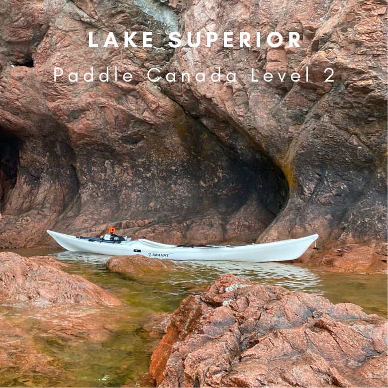 Paddle Canada Level 2 - Lake Superior Provincial Park