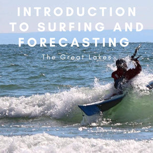 Introduction to Surfing and Forecasting the Great Lakes