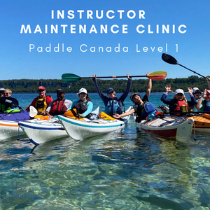 Paddle Canada Sea Kayak Level - 1 Instructor Certification Maintenance Clinic