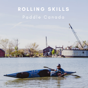 Paddle Canada Rolling Skills